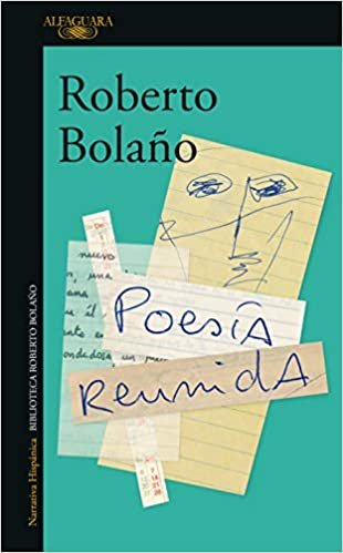 Poesía reunida de Roberto Bolaño