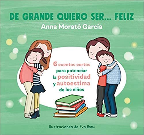 libro para niños: De grande quiero ser feliz