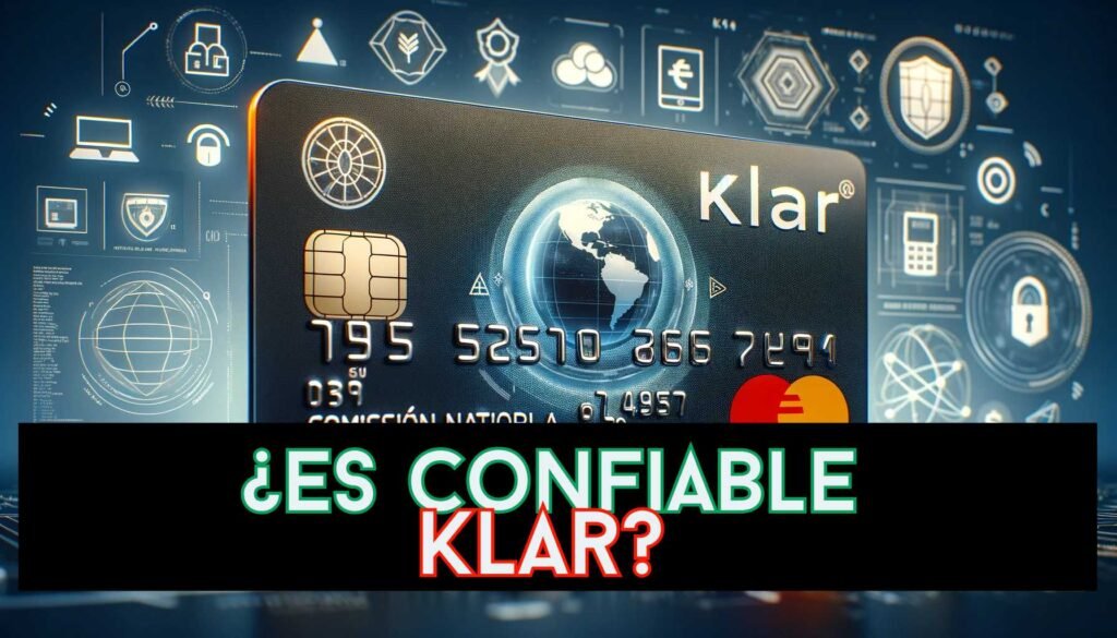 Es confiable la tarjeta de crédito Klar